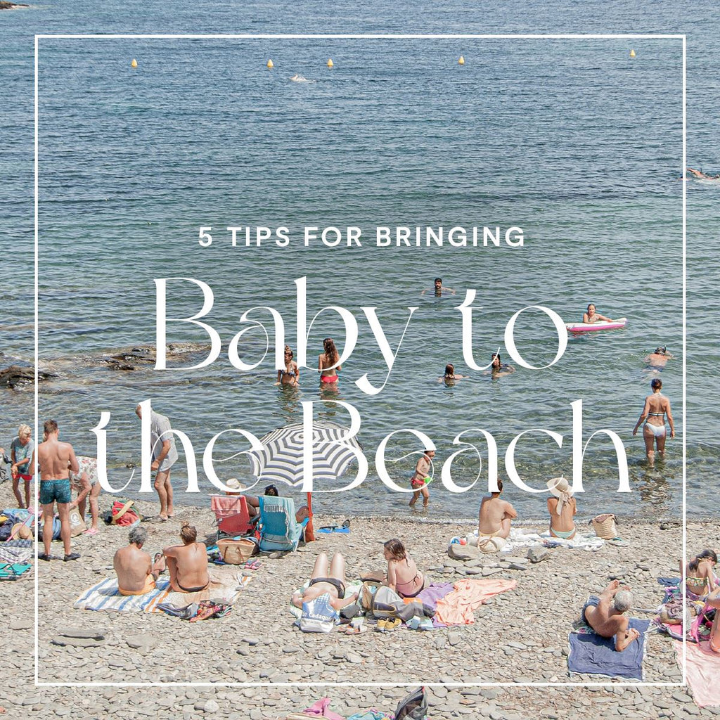 5 Tips for Bringing Baby to the Beach