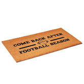 Come Back After Football Season Doormat Calloway Mills 