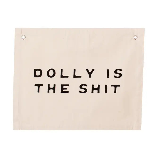 dolly is the shit banner Wall Hanging Imani Collective 