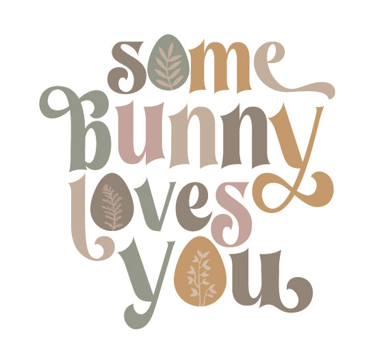 Some Bunny Loves You Tea Towel | Bohemian Mama Home - Easter Collection