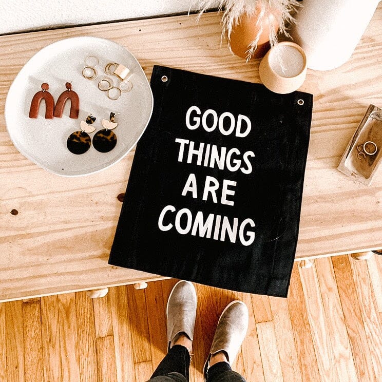 good things are coming banner Wall Hanging Imani Collective 