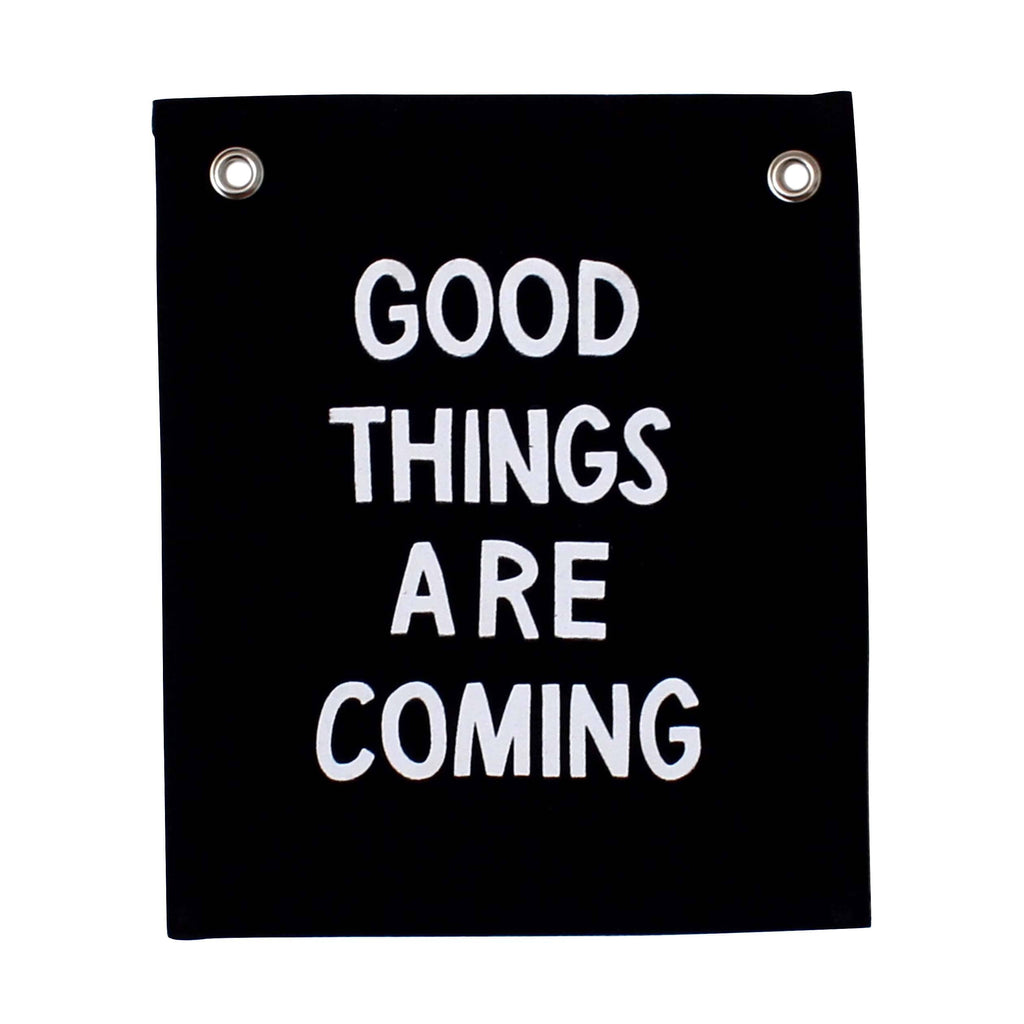 good things are coming banner Wall Hanging Imani Collective 