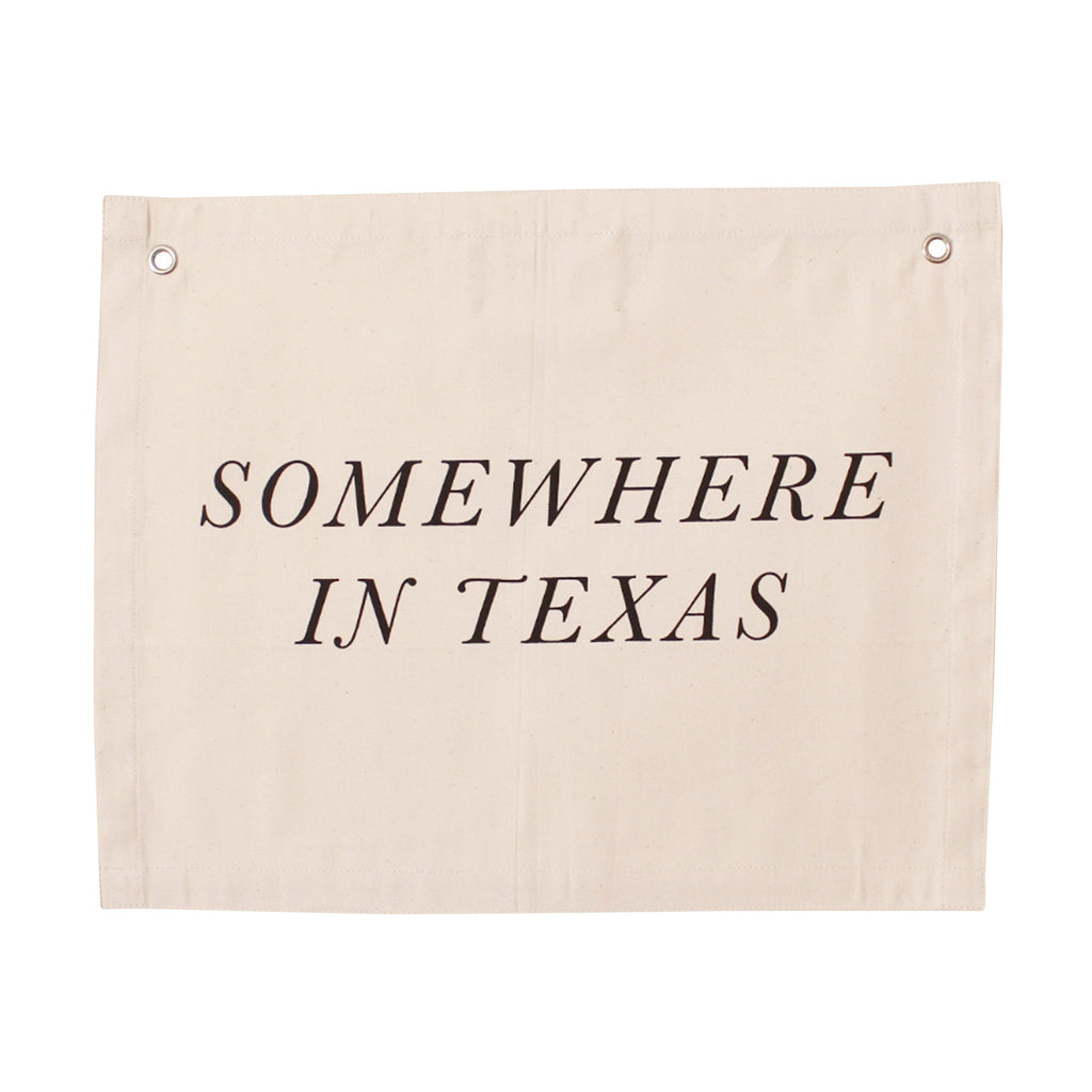 somewhere in texas banner Wall Hanging Imani Collective 